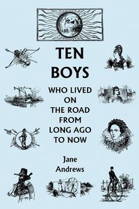 Produktbild: Ten Boys Who Lived on the Road from Long Ago to Now (Yesterday's Classics)