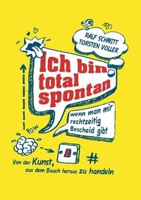 Produktbild: Ich bin total spontan - wenn man mir rechtzeitig Bescheid gibt