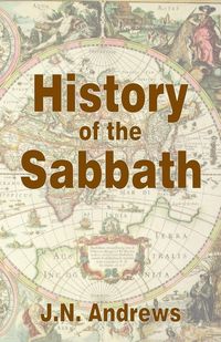 Produktbild: History of the Sabbath & First Day of the Week