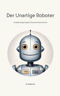Produktbild: Der Unartige Roboter
