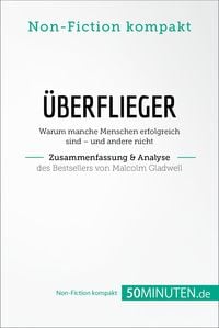 Produktbild: &Uuml;berflieger. Zusammenfassung & Analyse des Bestsellers von Malcolm Gladwell