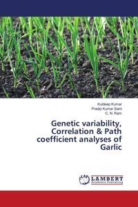 Produktbild: Genetic variability, Correlation & Path coefficient analyses of Garlic