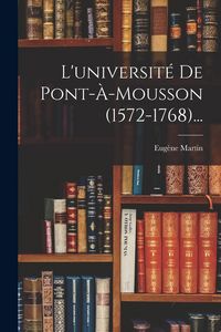 Produktbild: L'universit&eacute; De Pont-&agrave;-mousson (1572-1768)...