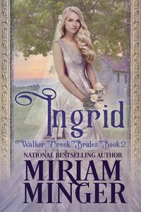 Produktbild: Ingrid (Walker Creek Brides, #2)