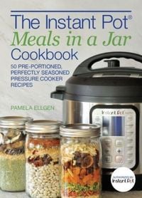 Produktbild: The Instant Pot(r) Meals in a Jar Cookbook