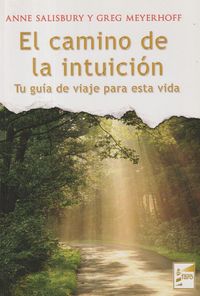 Produktbild: El camino de la intuici&oacute;n : tu gu&iacute;a de viaje para esta vida