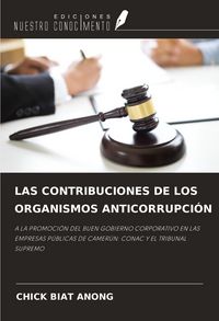 Produktbild: Las Contribuciones De Los Organismos Anticorrupci&oacute;n