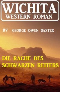 Produktbild: Die Rache des Schwarzen Reiters: Wichita Western Roman 7