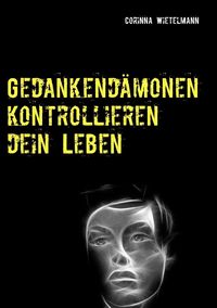 Produktbild: Gedankend&auml;monen kontrollieren dein Leben