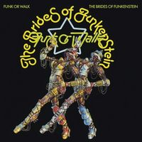 Produktbild: Brides Of Funkenstein, T: Funk Or Walk