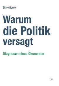 Produktbild: Borner, S: Warum die Politik versagt