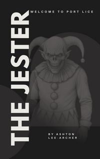 Produktbild: The Jester: Welcome To Port Lice (Terror Shroud: The Jester, #3)