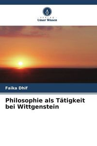 Produktbild: Philosophie als T&auml;tigkeit bei Wittgenstein
