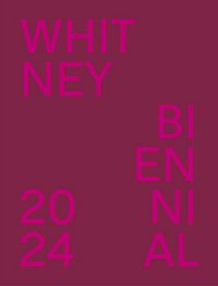 Produktbild: Whitney Biennial 2024