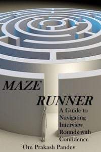 Produktbild: Maze Runner - A Guide to Navigating Each Interview Round with Confidence (Interview Success, #2)