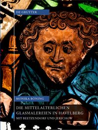 Bild vom Artikel Die mittelalterlichen Glasmalereien in Havelberg mit Beetzendorf und Jerichow vom Autor Monika Böning
