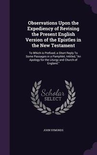 Produktbild: Observations Upon the Expediency of Revising the Present English Version of the Epistles in the New Testament