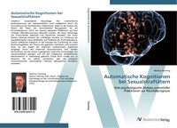 Produktbild: Automatische Kognitionen bei Sexualstraft&auml;tern