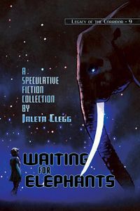 Produktbild: Waiting for Elephants (Legacy of the Corridor, #9)