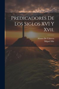 Produktbild: Predicadores De Los Siglos XVI Y Xvii.