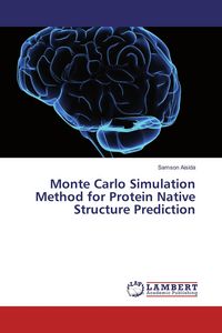 Produktbild: Monte Carlo Simulation Method for Protein Native Structure Prediction