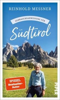 Bild vom Artikel Gebrauchsanweisung für Südtirol vom Autor Reinhold Messner