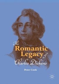 Produktbild: The Romantic Legacy of Charles Dickens