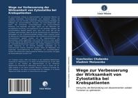 Produktbild: Wege zur Verbesserung der Wirksamkeit von Zytostatika bei Krebspatienten