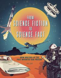 Produktbild: Levy, J: From Science Fiction to Science Fact