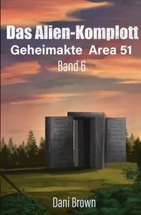 Produktbild: Geheimakte Area 51 / Das Alien &ndash; Komplott