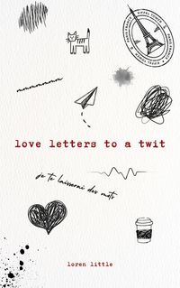 Produktbild: Love Letters To A Twit