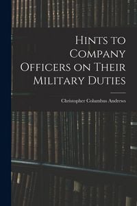 Produktbild: Hints to Company Officers on Their Military Duties