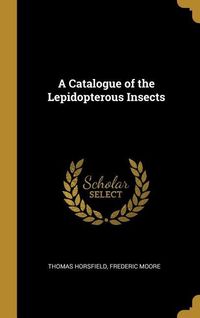 Produktbild: A Catalogue of the Lepidopterous Insects