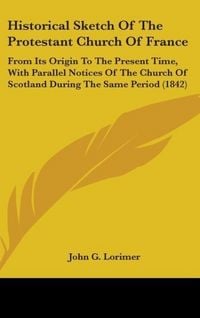 Produktbild: Historical Sketch Of The Protestant Church Of France