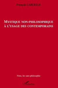 Produktbild: Mystique non-philosophique &agrave; l'usage des contemporains