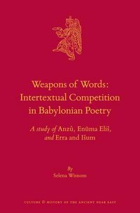 Produktbild: Weapons of Words: Intertextual Competition in Babylonian Poetry