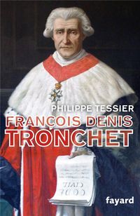 Produktbild: Fran&ccedil;ois-Denis Tronchet ou La R&eacute;volution par le droit
