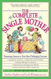 Produktbild: The Complete Single Mother: Reassuring Answers to Your Most Challenging Concerns