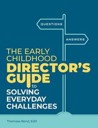 Produktbild: The Early Childhood Director's Guide to Solving Everyday Challenges
