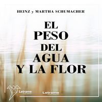 Produktbild: El peso del agua y la flor