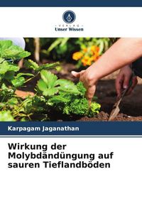 Produktbild: Wirkung der Molybd&auml;nd&uuml;ngung auf sauren Tieflandb&ouml;den