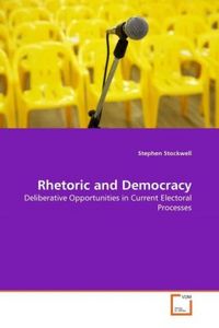 Produktbild: Stockwell, S: Rhetoric and Democracy
