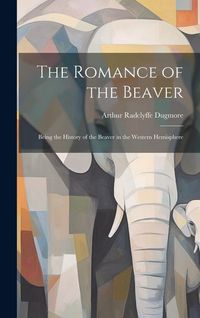 Produktbild: The Romance of the Beaver