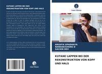 Produktbild: Kutane Lappen bei der Rekonstruktion von Kopf und Hals