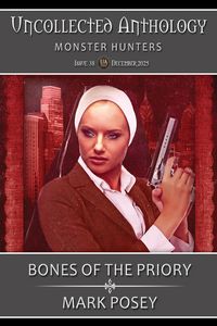 Produktbild: Bones of the Priory (Uncollected Anthology: Monster Hunters Book 38)