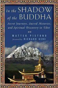 Produktbild: In the Shadow of the Buddha: Secret Journeys, Sacred Histories, and Spiritual Discovery in Tibet