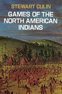 Produktbild: Culin, S: Games of the North American Indians