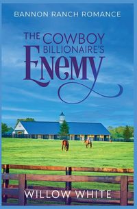 Produktbild: The Cowboy Billionaire's Enemy