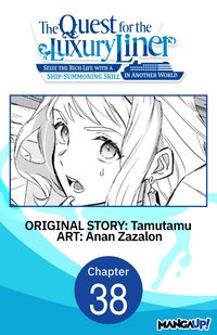 Produktbild: The Quest for the Luxury Liner: Seize the Rich Life with a Ship-Summoning Skill in Another World #038