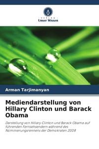 Produktbild: Mediendarstellung von Hillary Clinton und Barack Obama